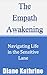 The Empath Awakening: Navigating Life in the Sensitive Lane