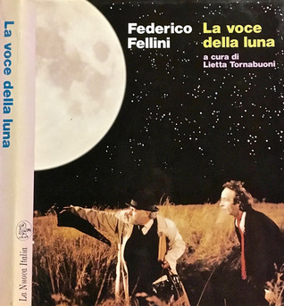 Federico Fellini - La Voce della Luna