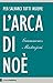 L'arca di Noè: Per salvarci...