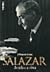 Salazar: vida e obra