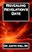 Revealing Revelation's Date by Justin Imel