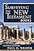 Surveying the New Testament Books by Paul D. Weaver