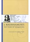 Book cover for J. Krishnamurti: The Years of Awakening