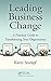 Leading Business Change: A ...
