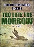 Too Late the Morrow