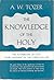 The knowledge of the holy by A.W. Tozer