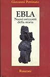 Ebla: Nuovi orizzonti della storia Ebla: Nuovi orizzonti della storia