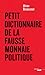 Petit dictionnaire de la fausse monnaie politique