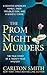 The Prom Night Murders: A Devoted American Family, their Troubled Son, and a Ghastly Crime