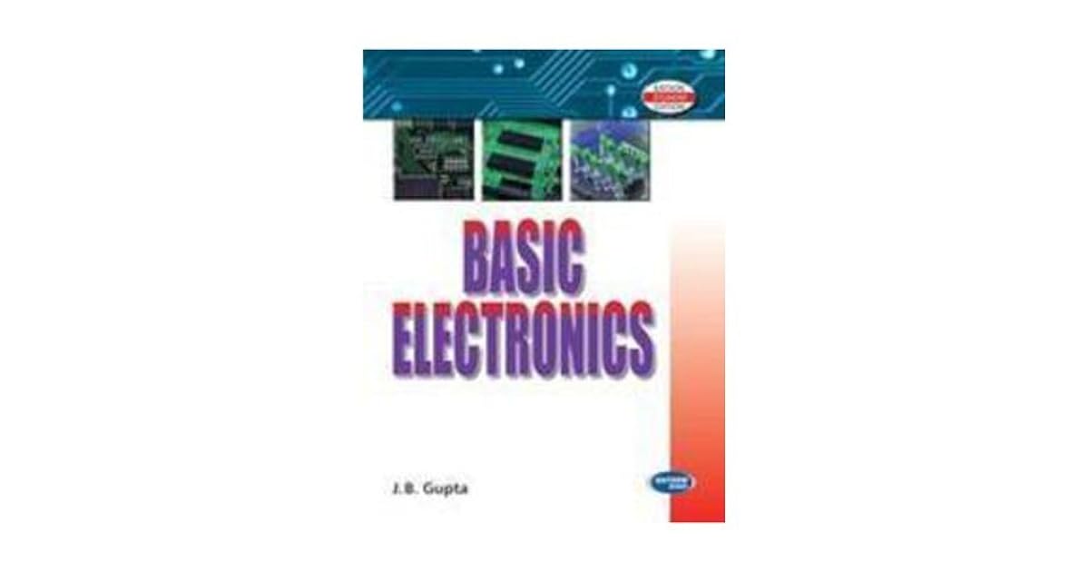 Basic Electronics by J.B. Gupta