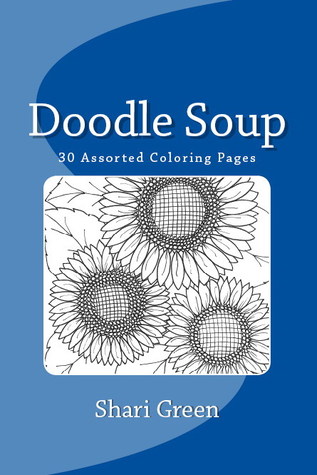 Doodle Soup: 30 Coloring Pages for Fun & Relaxation