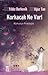 Korkacak Ne Var! : Korkunun Psikolojisi