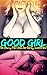 Good Girl: The Creamy MILF Feeds The Thirsty, Innocent Brat