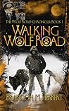 Walking Wolf Road by Brandon M. Herbert