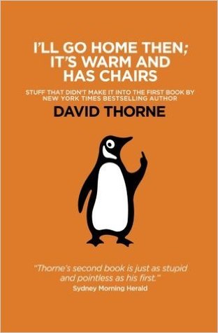 I'll Go Home Then; It's Warm & Has Chairs: Stuff that didn't make it into the first book