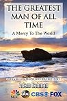 The Greatest Man ...