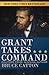 Grant Takes Command 1863-1865