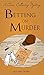 Betting on Murder: A Clara Callaway Mystery