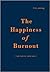 The Happiness of Burnout by Finn Janning