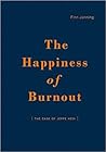 The Happiness of Burnout: The Case of Jeppe Hein