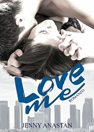 Love me (Italian Edition)