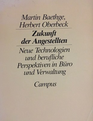 Zukunft der Angestellten: Neue Technologien und berufliche Perspektiven in Büro und Verwaltung (Paperback)