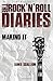 The Rock 'N' Roll Diaries: Making It
