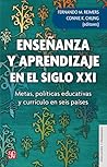 Enseñanza y aprendizaje en el siglo XXI (Spanish Edition)
