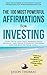 Affirmation | The 100 Most Powerful Affirmations for Investing | 2 Amazing Affirmative Bonus Books Included for Law of Attraction & Anxiety: Start With Self-Talk, Manage Your Mindset, & Enjoy Freedom