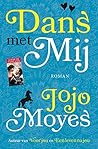 Dans met mij by Jojo Moyes