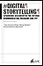 Digital Storytelling: Spannende Geschichten für interne Kommunikation, Werbung und PR (PR Praxis) (German Edition)