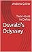 Oswald's Odyssey by Andrew Culver