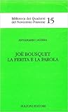 Joë Bousquet: La ferita e la parola