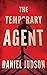 The Temporary Agent (The Ag...