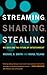 Streaming, Sharing, Stealing: Big Data and the Future of Entertainment