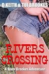 Rivers Crossing by D. Keith