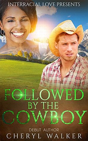 Followed By The Cowboy (Kindle Edition)