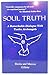 Soul Truth: A Remarkable Di...