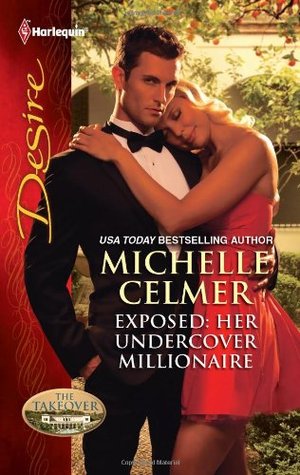Exposed: Her Undercover Millionaire (The Takeover, #5)