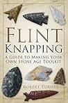 Flint Knapping: A...
