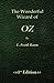 The Wonderful Wizard of Oz - 1st Edition