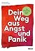Dein Weg aus Angst und Panik: Ein persönliches Arbeitsbuch (German Edition)