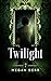 Twilight (Dance with the Devil, #7) by Megan Derr