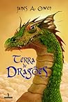 Terra de Dragões by James A. Owen Terra de Dragões by James A. Owen