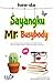 Sayangku Mr. Busybody