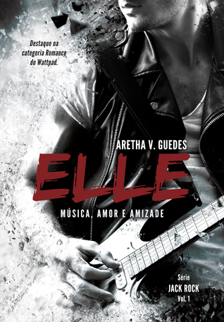 Elle: música, amor e amizade (Jack Rock #1)