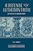 A Defense of the Lutheran Faith on the Eve of Modern Times