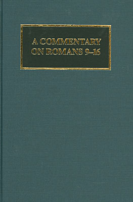 A Commentary on Romans 9-16