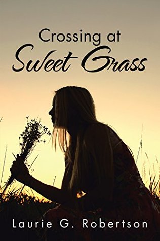 Crossing at Sweet Grass (Kindle Edition)