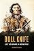 Dull Knife: Let Us Make A New Way